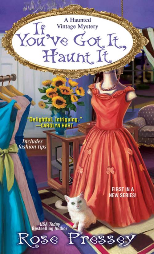 Cover of the book If You've Got It, Haunt It by Rose Pressey, Kensington Books