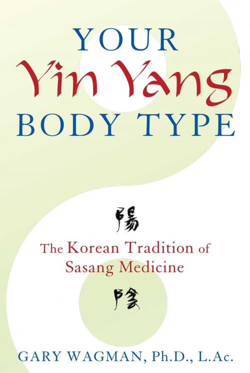 Cover of the book Your Yin Yang Body Type by Gary Wagman, Ph.D., L.Ac., Inner Traditions/Bear & Company