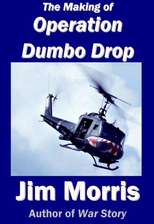 Cover of the book The Making of Operation Dumbo Drop by Jim Morris, Antenna Books