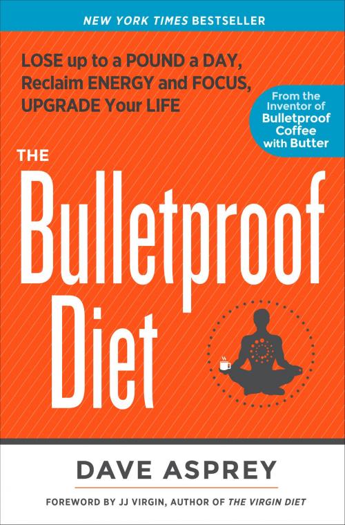 Cover of the book The Bulletproof Diet by Dave Asprey, Potter/Ten Speed/Harmony/Rodale