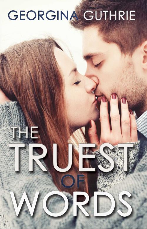 Cover of the book The Truest of Words by Georgina Guthrie, Omnific Publishing