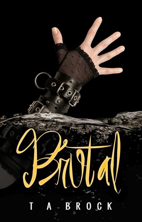 Cover of the book Brutal by TA Brock, Omnific Publishing