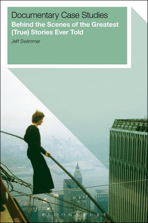 Cover of the book Documentary Case Studies by Jeff Swimmer, Bloomsbury Publishing