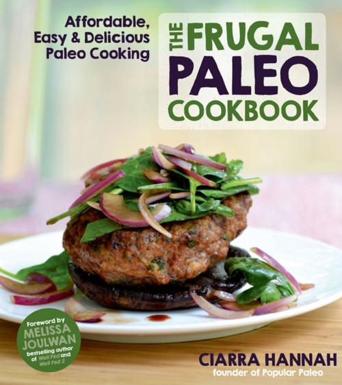 Cover of the book The Frugal Paleo Cookbook by Ciarra Hannah, Page Street Publishing
