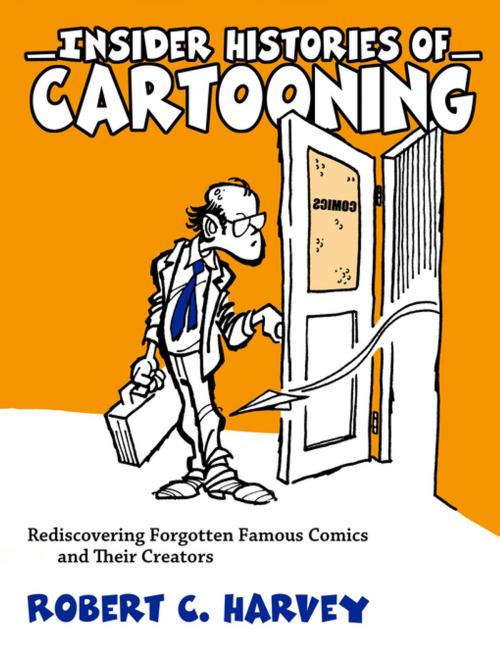 Cover of the book Insider Histories of Cartooning by Robert C. Harvey, University Press of Mississippi