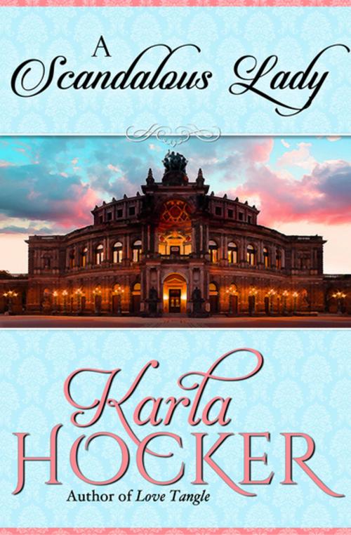 Cover of the book A Scandalous Lady by Karla Hocker, Diversion Books