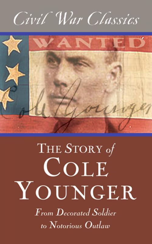Cover of the book The Story of Cole Younger (Civil War Classics) by Cole Younger, Civil War Classics, Diversion Books