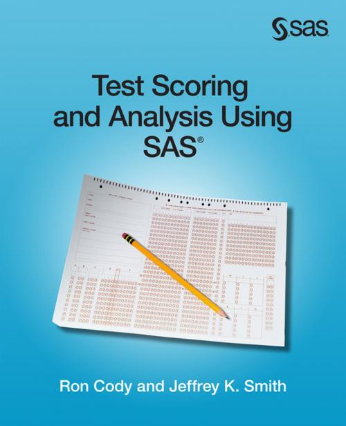 Cover of the book Test Scoring and Analysis Using SAS by Ron Cody, EdD, Jeffrey Smith, SAS Institute