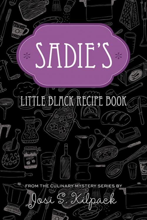 Cover of the book Sadie's Little Black Recipe Book by Josi S. Kilpack, Shadow Mountain