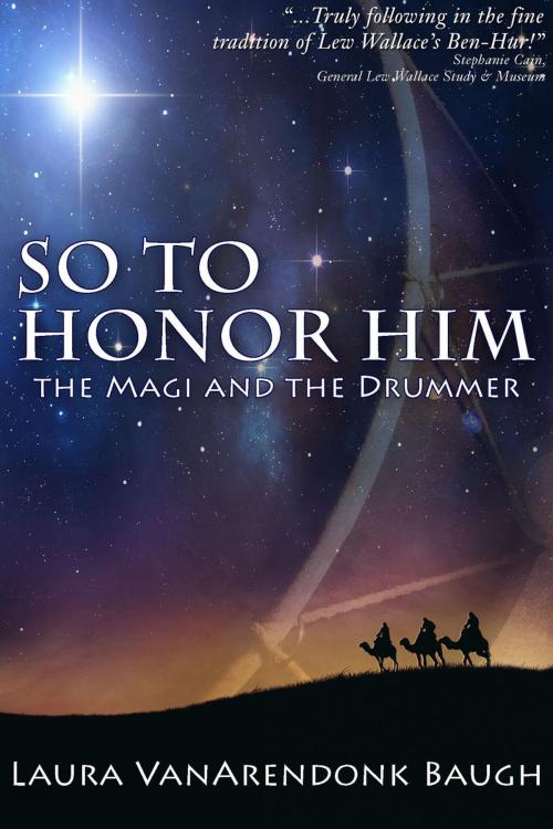 Cover of the book So To Honor Him: the Magi and the Drummer by Laura VanArendonk Baugh, Æclipse Press