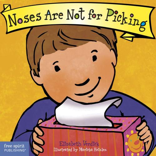 Cover of the book Noses Are Not for Picking by Elizabeth Verdick, Free Spirit Publishing