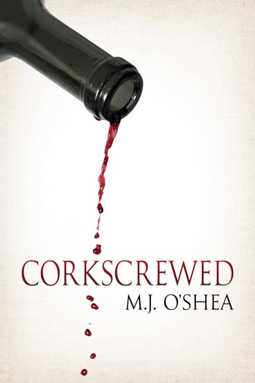 Cover of the book Corkscrewed by M.J. O'Shea, Dreamspinner Press