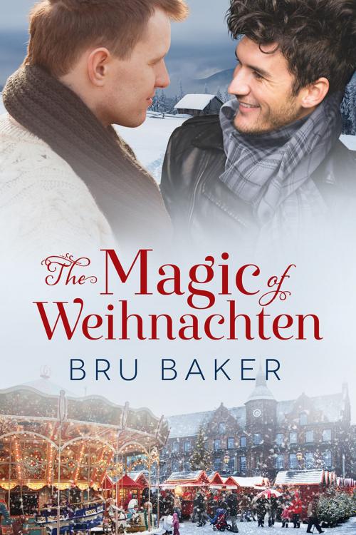 Cover of the book The Magic of Weihnachten by Bru Baker, Dreamspinner Press