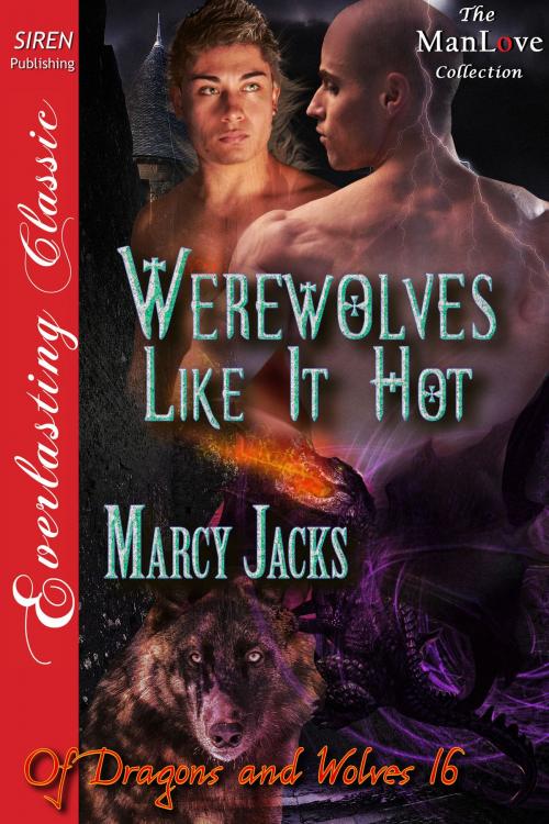Cover of the book Werewolves Like It Hot by Marcy Jacks, Siren-BookStrand