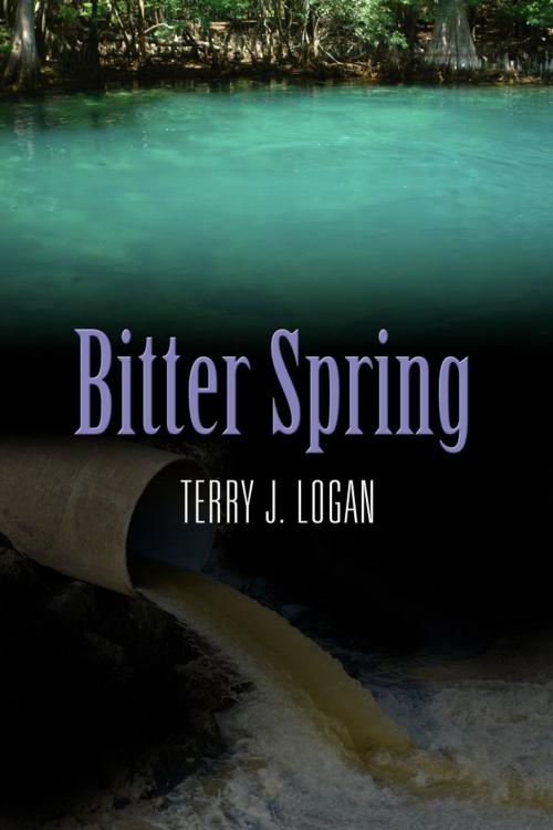 Cover of the book Bitter Spring by Terry Logan, BookLocker.com, Inc.