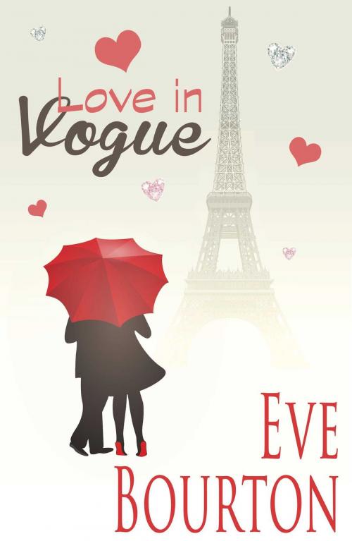Cover of the book Love in Vogue by Eve Bourton, Accent Press