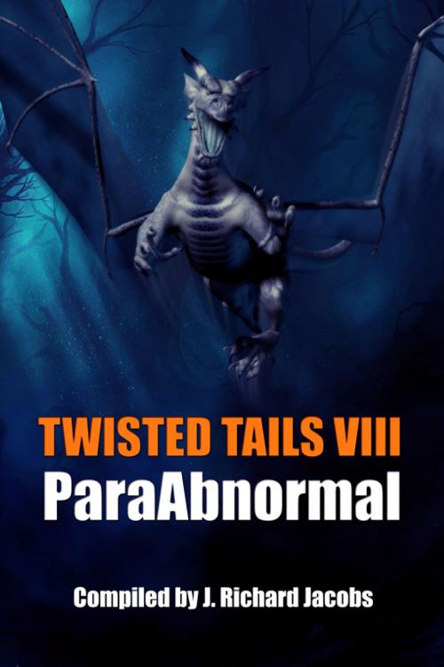 Cover of the book Twisted Tails VIII by J. Richard Jacobs, Double Dragon Publishing