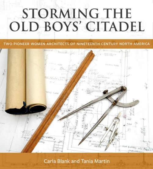 Cover of the book Storming the Old Boys' Citadel by Carla Blank, Tania Martin, Baraka Books
