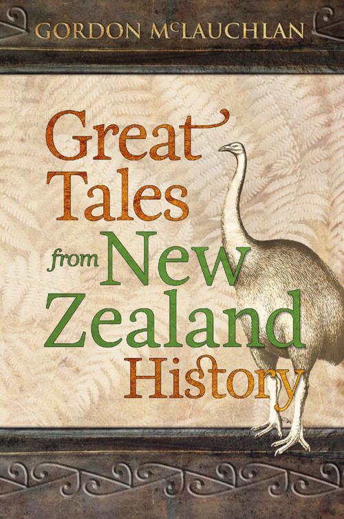 Cover of the book Great Tales from New Zealand History by Gordon McLauchlan, David Bateman Ltd
