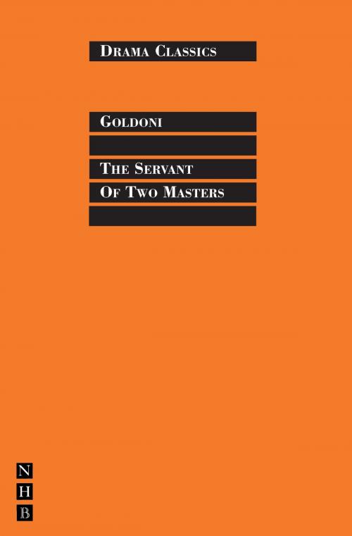 Cover of the book The Servant of Two Masters by Carlo Goldoni, Nick Hern Books