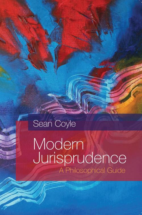 Cover of the book Modern Jurisprudence by Professor Sean Coyle, Bloomsbury Publishing