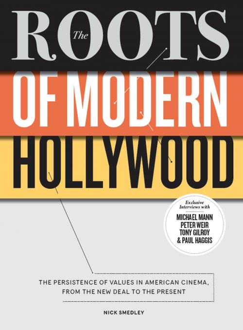 Cover of the book The Roots of Modern Hollywood by Nick Smedley, Intellect Books Ltd