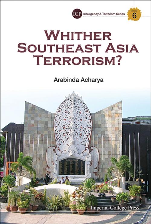 Cover of the book Whither Southeast Asia Terrorism? by Arabinda Acharya, World Scientific Publishing Company