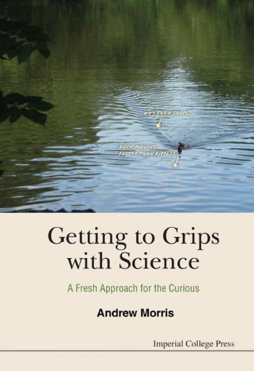 Cover of the book Getting to Grips with Science by Andrew Morris, World Scientific Publishing Company