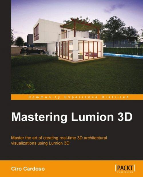 Cover of the book Mastering Lumion 3D by Ciro Cardoso, Packt Publishing