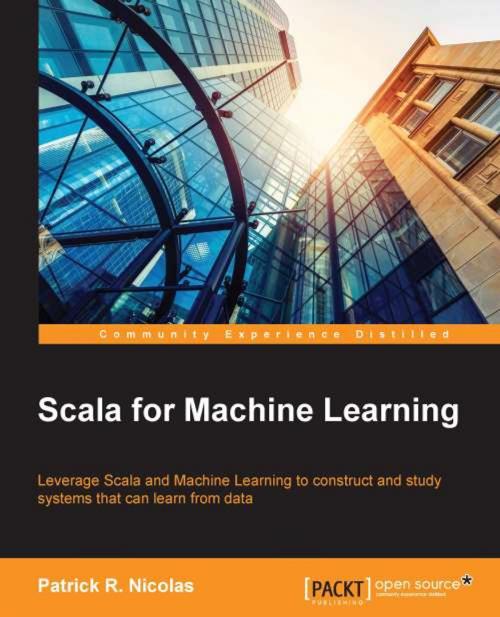 Cover of the book Scala for Machine Learning by Patrick R. Nicolas, Packt Publishing