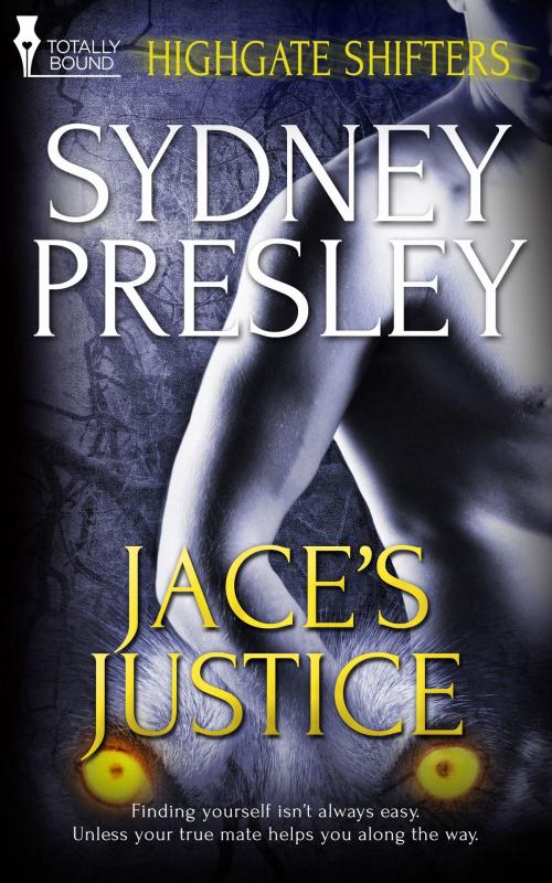 Cover of the book Jace's Justice by Sydney Presley, Totally Entwined Group Ltd