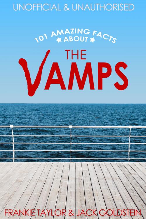 Cover of the book 101 Amazing Facts about The Vamps by Jack Goldstein, Andrews UK