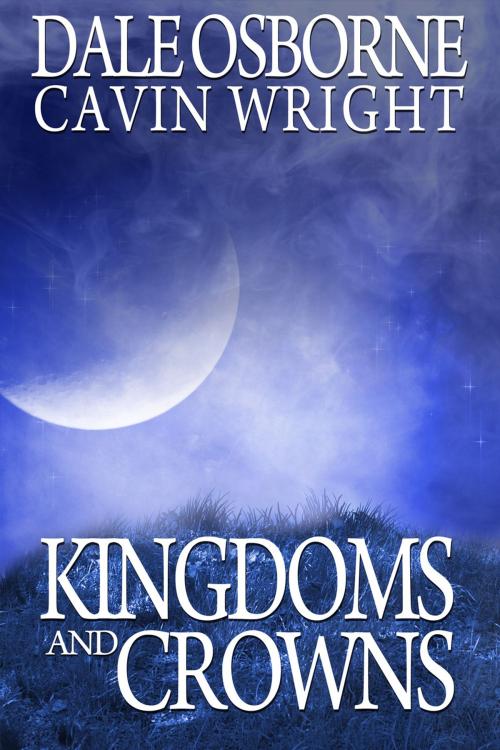 Cover of the book Kingdoms and Crowns by Dale Osborne, Andrews UK