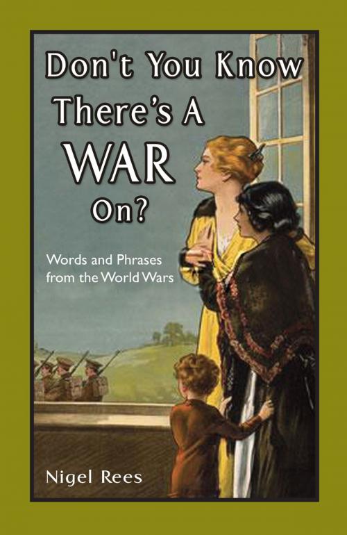 Cover of the book Don't You Know There's A War On? by Nigel Rees, Pavilion Books