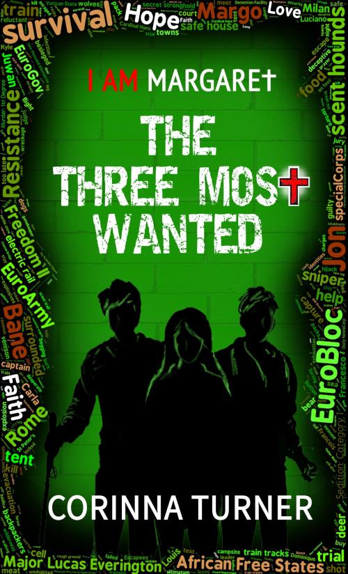 Cover of the book The Three Most Wanted (U.K. Edition) by Corinna Turner, Corinna Turner