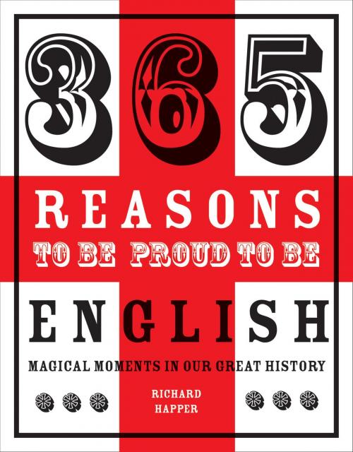 Cover of the book 365 Reasons to be Proud to be English by Richard Happer, Pavilion Books