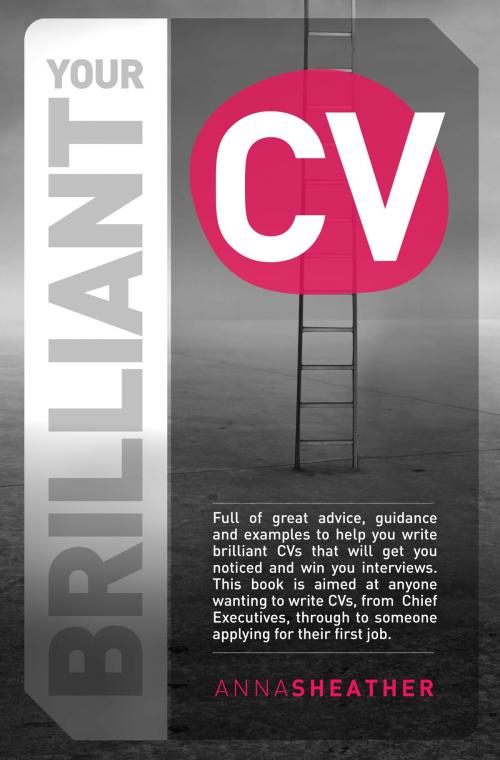 Cover of the book Your Brilliant CV by Anna Sheather, Anna Sheather