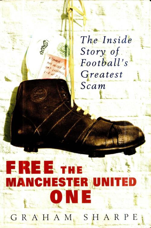 Cover of the book Free the Manchester United One by Graham Sharpe, Pavilion Books