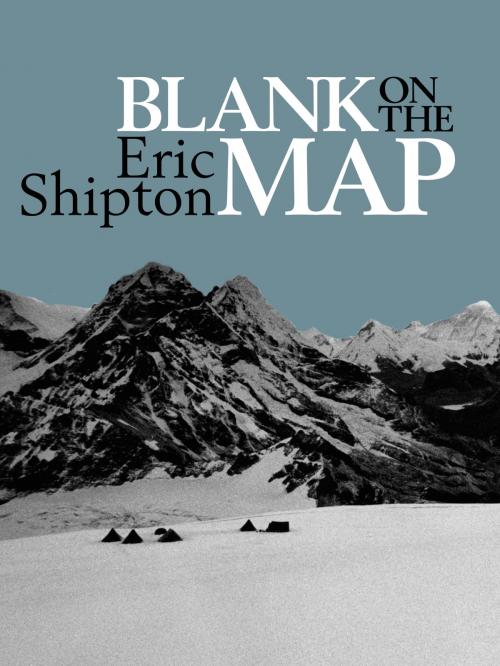 Cover of the book Blank on the Map by Eric Shipton, Vertebrate Publishing