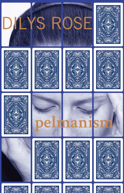Cover of the book Pelmanism by Dilys Rose, Midpoint Trade Books