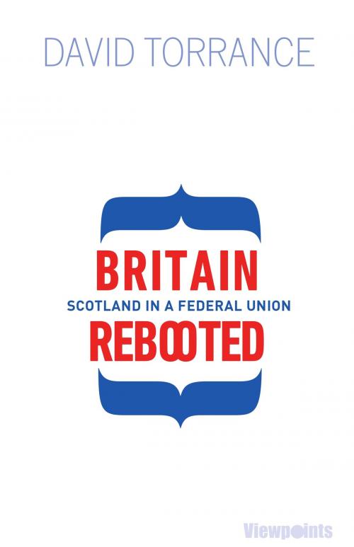 Cover of the book Britain Rebooted by David Torrance, Midpoint Trade Books