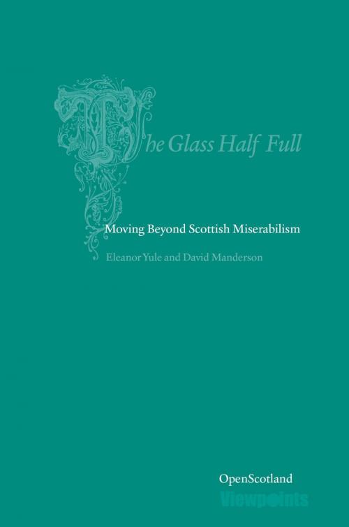 Cover of the book The Glass Half Full by David Manderson, Eleanor Yule, Midpoint Trade Books