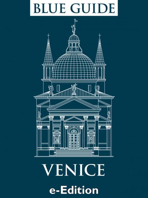 Cover of the book Blue Guide Venice by Alta Macadam, Blue Guides Ltd.
