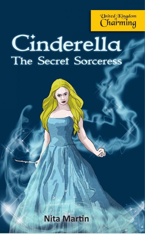 Cover of the book Cinderella the Secret Sorceress by Nita Martin, Pure Indigo Limited