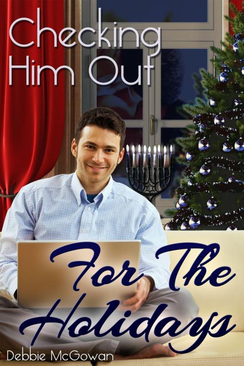 Cover of the book Checking Him Out For the Holidays by Debbie McGowan, Beaten Track Publishing