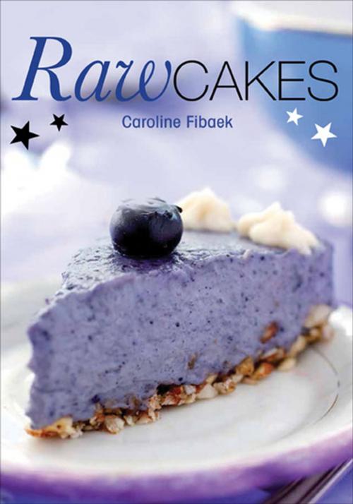 Cover of the book Raw Cakes by Caroline Fibaek, Grub Street Publishing