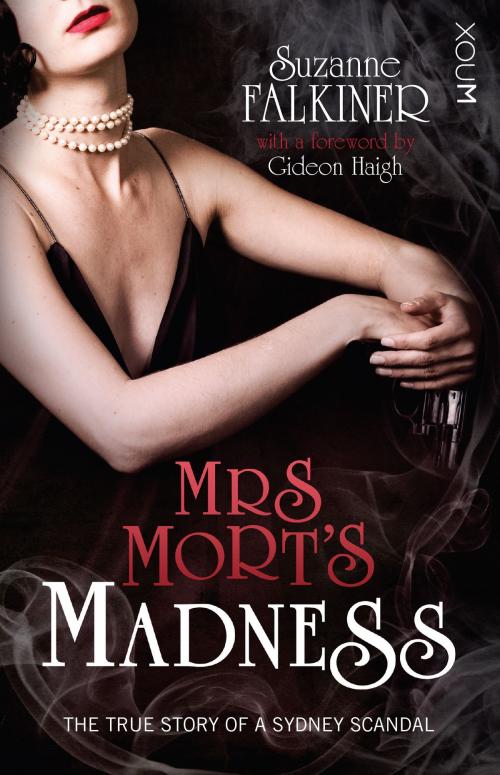 Cover of the book Mrs Mort's Madness by Suzanne Falkiner, Xou Creative