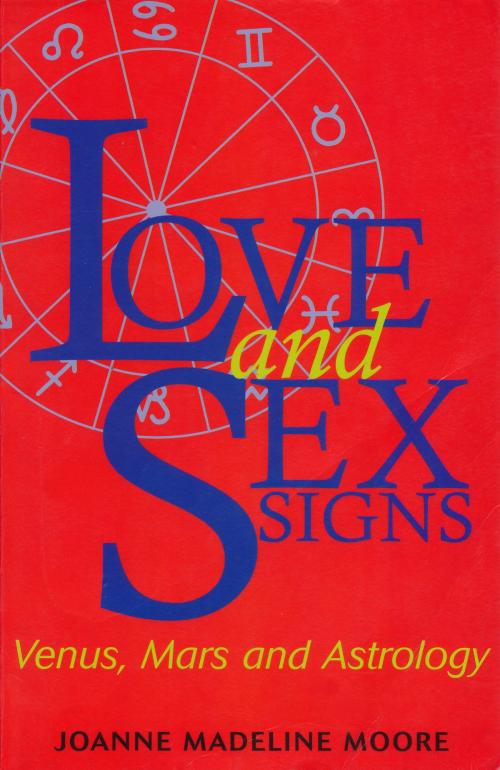 Cover of the book Love and Sex Signs by Joanne Madeline Moore, Vivid Publishing