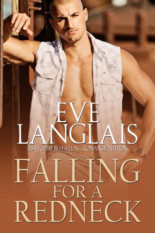 Cover of the book Falling For A Redneck by Eve Langlais, Eve Langlais