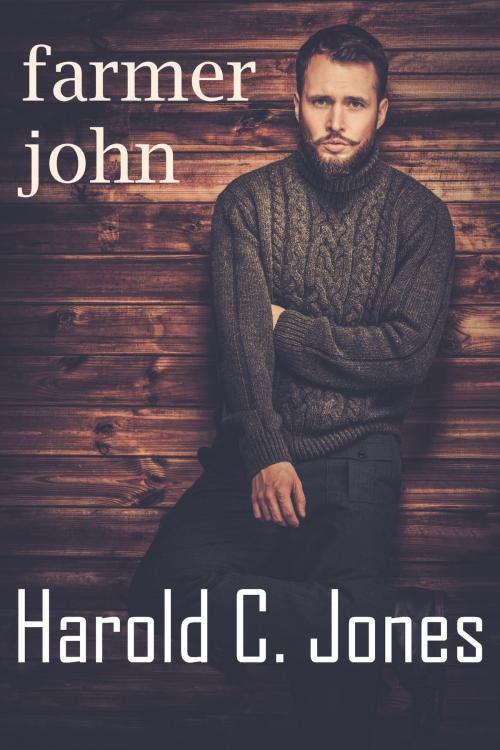 Cover of the book Farmer John by Harold C.  Jones, Long Cool One Books